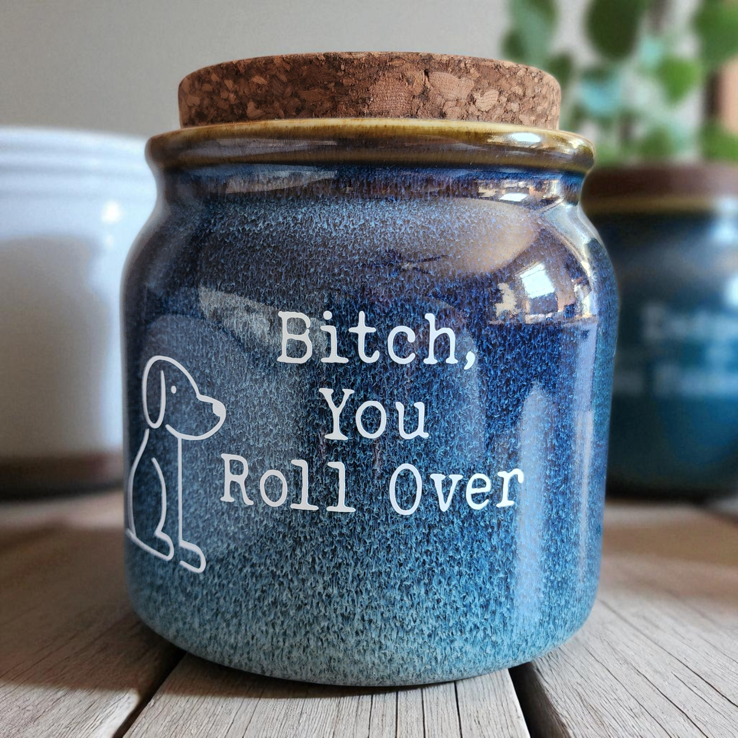 Glazed Stoneware Dog Treat Jar with Cork Lid – “Bitch, You Roll Over” (34 oz)