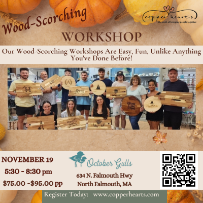 Wood Scorching Workshop at October Gulls, N. Falmouth November 19, 5:30 - 8:30pm 5:30-8:30pm